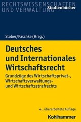 Deutsches und Internationales Wirtschaftsrecht - Stefan Bretthauer ; Sven Eisenmenger ; Rainer Keller ; Eckhardt Moltrecht ; Marian Paschke ; Alexander Schall ; Wolfgang B. Schünemann ; Achim Schunder ; Malte Mackensen ; Verena Hoene - 9783170397248