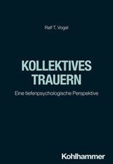 Kollektives Trauern - Ralf T. Vogel - 9783170418400