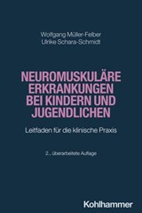 Neuromuskuläre Erkrankungen bei Kindern und Jugendlichen - Wolfgang Müller-Felber ; Ulrike Schara-Schmidt ; Florian Heinen - 9783170435063