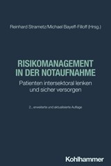 Risikomanagement in der Notaufnahme - Michael Bayeff-Filloff ; Reinhard Strametz ; Bruno Brühwiler ; Michael Christ ; Christoph Dodt ; Heike Anette Kahla-Witzsch ; Karl-Georg Kanz ; Tina Kloss ; Agnes Neumayr ; Minh-Thy Nguyen ; Martin Pin ; Andreas Pitz ; Stephan Prückner ; Felix Rockmann ;  - 9783170440814