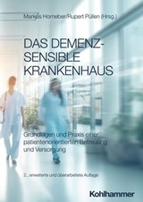 Das demenzsensible Krankenhaus - Kerstin Amadori ; Uta Augustin ; Jürgen Bauer ; Holger Böckel ; Mona Brune ; Carina Dahlem ; Paul Donders ; Sabine Engel ; Eckhard Feddersen ; Manela Glarcher ; Simone Gurlit ; Klaus Hauer ; Walter Hewer ; Werner Hofmann ; Vjera Holthoff-Detto ; Sebastian - 9783170446571