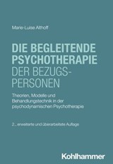 Die begleitende Psychotherapie der Bezugspersonen - Marie-Luise Althoff ; Hans Hopf ; Arne Burchartz ; Christiane Lutz - 9783170450189