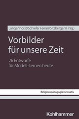 Vorbilder für unsere Zeit - Matthias Bahr ; Norbert Brieden ; Rita Burrichter ; Jadranka Garmaz ; Claudia Gärtner ; Tanja Gojny ; Carolin Grillhösl-Schrenk ; Johannes Heger ; Klaus König ; Ulrich Kropac ; Georg Langenhorst ; Walter Leitmeier ; Konstantin Lindner ; Michaela Neumann ; - 9783170457560