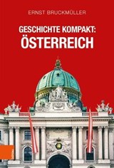 Geschichte kompakt: Österreich - Ernst Bruckmüller - 9783205213154