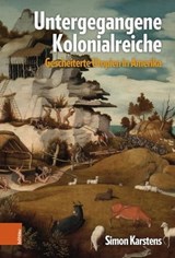 Untergegangene Kolonialreiche - Simon Karstens - 9783205214748