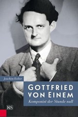 Gottfried von Einem - Joachim Reiber - 9783218010931