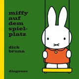Miffy auf dem Spielplatz - Dick Bruna - 9783257012224