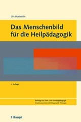 Das Menschenbild für die Heilpädagogik - Urs Haeberlin - 9783258476025