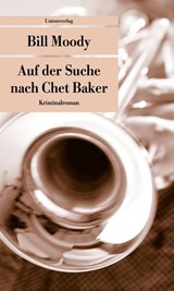 Auf der Suche nach Chet Baker - Bill Moody - 9783293205574