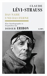 Das Nahe und das Ferne - Claude Lévi-Strauss ; Didier Eribon - 9783311700265