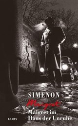 Maigret im Haus der Unruhe - Georges Simenon ; Daniel Kampa - 9783311700548