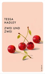 Zwei und zwei - Tessa Hadley - 9783311701217