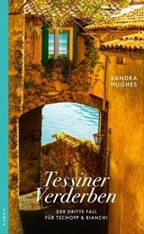 Tessiner Verderben - Sandra Hughes - 9783311703563