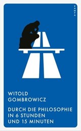 Durch die Philosophie in 6 Stunden und 15 Minuten - Witold Gombrowicz - 9783311703747