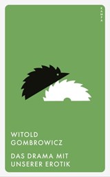 Das Drama mit unserer Erotik - Witold Gombrowicz - 9783311703754