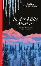 In der Kälte Alaskas - Dana Stabenow - 9783311705239