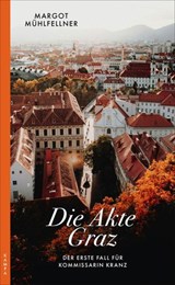 Die Akte Graz - Margot Mühlfellner - 9783311705352
