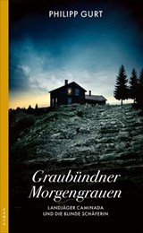 Graubündner Morgengrauen - Philipp Gurt - 9783311705369