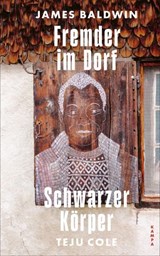 Fremder im Dorf / Schwarzer Körper - Teju Cole ; James Baldwin - 9783311705611
