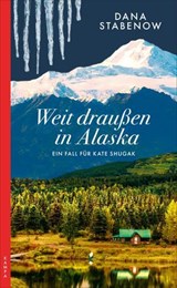 Weit draußen in Alaska - Dana Stabenow - 9783311705741