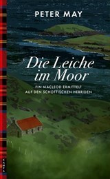 Die Leiche im Moor - Peter May - 9783311706267