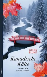 Kanadische Kälte - Giles Blunt - 9783311706311