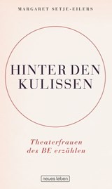 Hinter den Kulissen - Margaret Setje-Eilers - 9783355500173