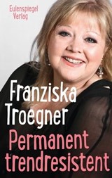 Permanent trendresistent - Franziska Troegner - 9783359500834