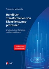 Handbuch Transformation von Dienstleistungsprozessen - Anastasios Michailidis - 9783381149032