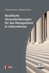 Rechtliche Herausforderungen für das Management in Unternehmen - Thomas Zerres ; Michael Zerres - 9783381160532