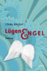 Lügenengel - Ulrike Bliefert - 9783401800318