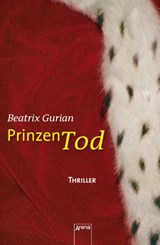 Prinzentod - Beatrix Gurian - 9783401800547