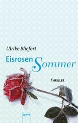 Eisrosensommer - Ulrike Bliefert - 9783401801278