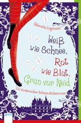 Weiß wie Schnee, Rot wie Blut, Grün vor Neid - Gabriella Engelmann - 9783401801629
