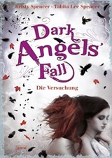 Dark Angels' Fall. Die Versuchung (2) - Kristy Spencer ; Tabita Lee Spencer ; Beate Teresa Hanika ; Susanne Hanika - 9783401801698