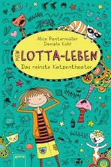 Mein Lotta-Leben (9). Das reinste Katzentheater - Alice Pantermüller - 9783401805382