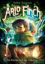 Arlo Finch (3). Im Königreich der Schatten - John August - 9783401809021