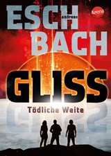 Gliss. Tödliche Weite - Andreas Eschbach - 9783401809670