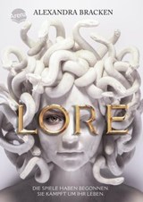Lore. Die Spiele haben begonnen. Sie kämpft um ihr Leben - Alexandra Bracken - 9783401810249