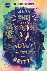Wenn zwei sich streiten, verliebt sich der Dritte - Bettina Brömme - 9783401810256