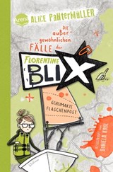 Florentine Blix (2). Geheimakte Flaschenpost - Alice Pantermüller - 9783401810409