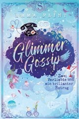 Glimmer Gossip (2). Zwei Verliebte und ein brillanter Betrug - Emma Flint - 9783401810614