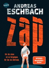 ZAP. Für die einen ist es Vergnügen. Für ihn ein Albtraum. - Andreas Eschbach - 9783401810621