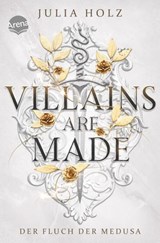 Villains Are Made (1). Der Fluch der Medusa - Julia Holz - 9783401811253