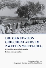Die Okkupation Griechenlands im Zweiten Weltkrieg - Athanasios Anstasiadis ; Nadia Danova ; Anna Maria Droumpouki ; Walter Fähnders ; Constantin Goschler ; Helga Karrenbrock ; Gregor Kritidis ; Miltos Pechlivanos ; Andrea Schellinger ; Volker Riedel ; Martin Voehler ; Maria Biza ; Anegela Kastrinaki ; Mich - 9783412502904