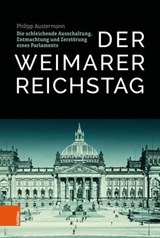 Der Weimarer Reichstag - Philipp Austermann - 9783412520144