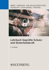 Lehrbuch Geprüfte Schutz- und Sicherheitskraft - Frank Ebert ; Wolfgang Foerster ; Rainer von Holleuffer-Kypke ; Ulrich Jochmann ; Torsten Katschemba ; Werner Pfeiffer - 9783415063921