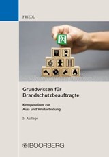 Grundwissen für Brandschutzbeauftragte - Wolfgang J. Friedl - 9783415074309