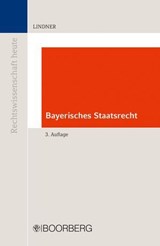 Bayerisches Staatsrecht - Josef Franz Lindner - 9783415079267