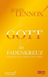 Gott im Fadenkreuz - John Lennox - 9783417226560